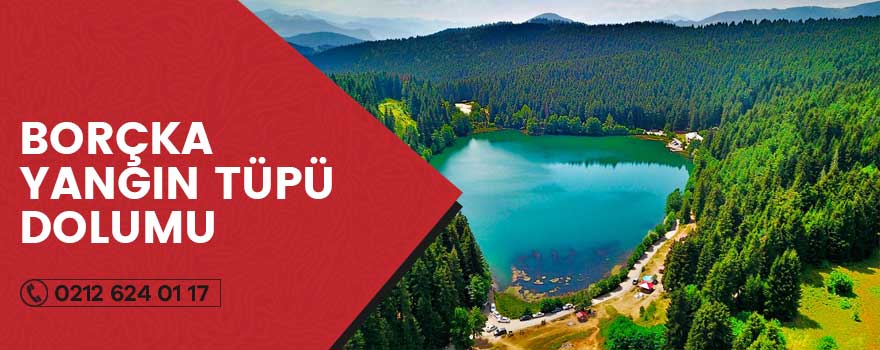 borçka yangın tüpü dolumu