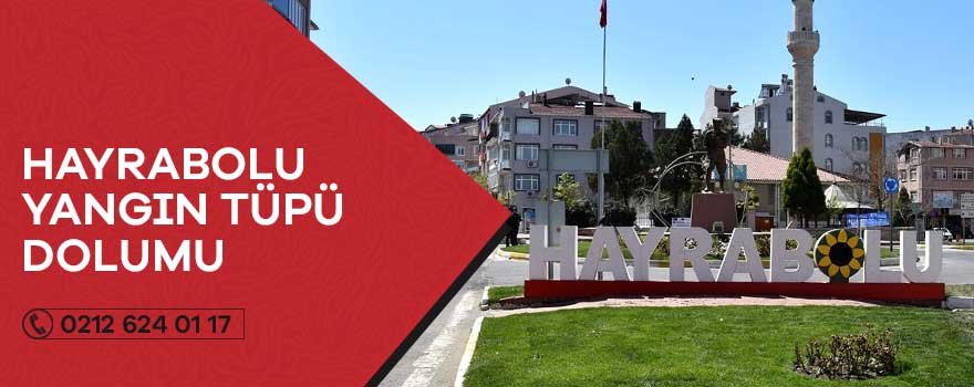 hayrabolu yangın tüpü dolumu