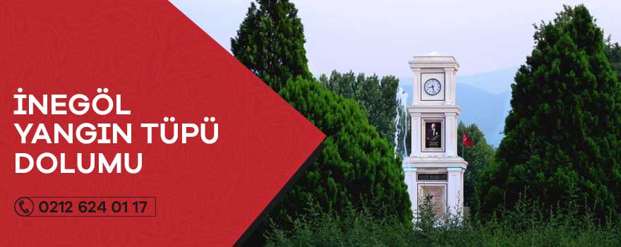 inegöl yangın tüpü dolumu