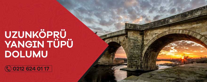 uzunköprü yangın tüpü dolumu