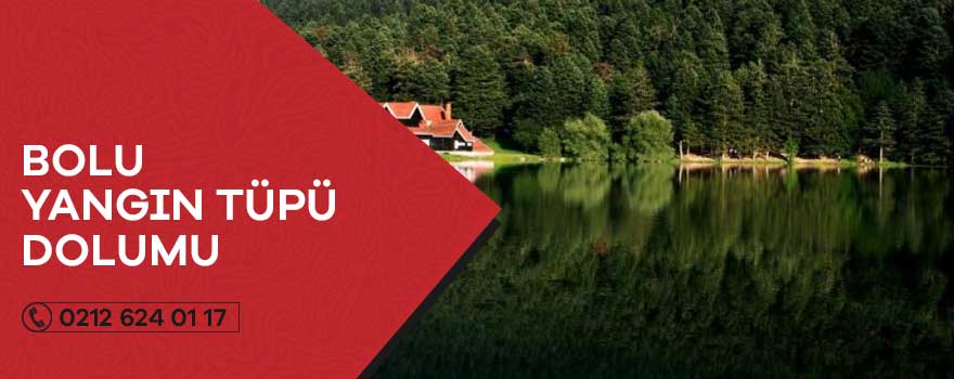bolu yangın tüpü dolumu
