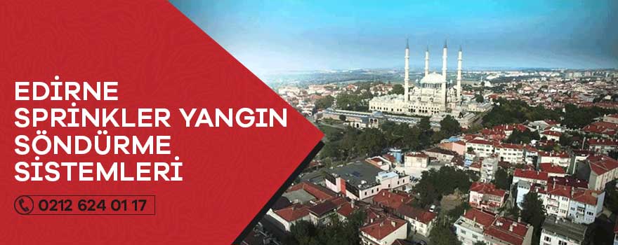 edirne sprinkler yangın söndürme sistemleri